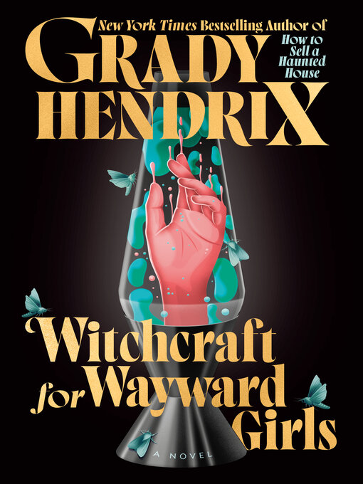 Title details for Witchcraft for Wayward Girls by Grady Hendrix - Available